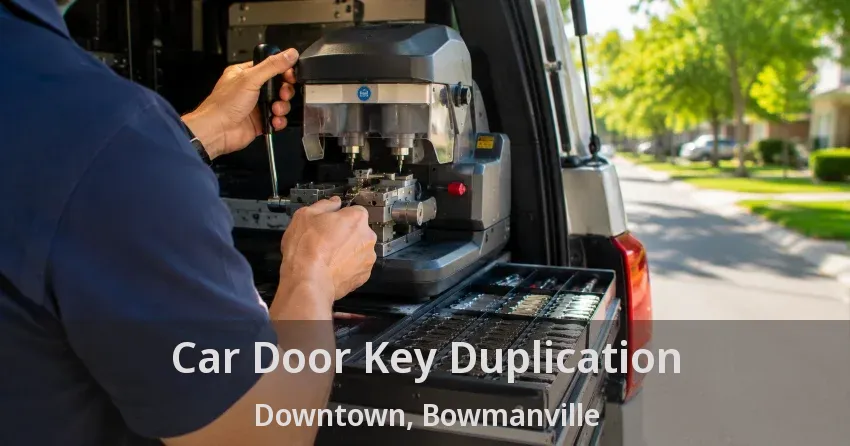 Car Door Key Duplication Downtown, Bowmanville - ON