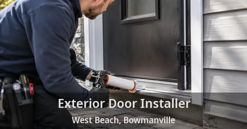 Exterior Door Installer West Beach, Bowmanville - ON