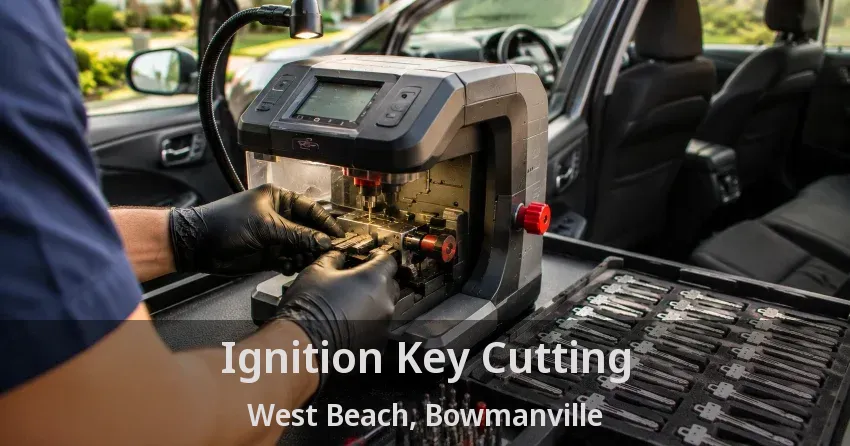 Ignition Key Cutting West Beach, Bowmanville - ON
