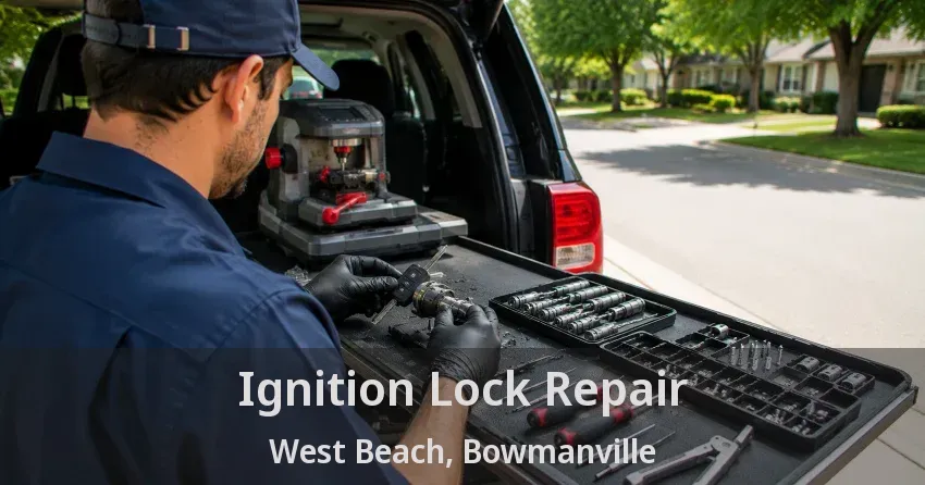 Ignition Lock Repair West Beach, Bowmanville - ON