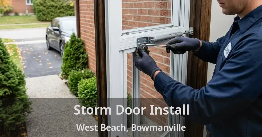 Storm Door Install West Beach, Bowmanville - ON