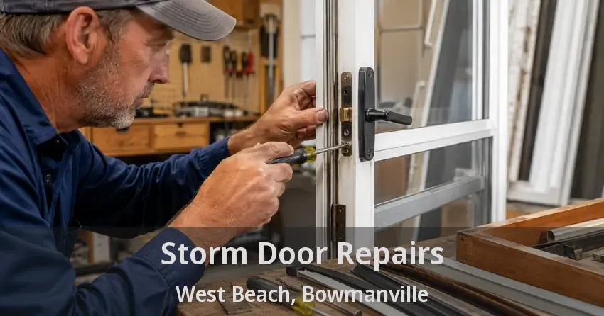Storm Door Repairs West Beach, Bowmanville - ON